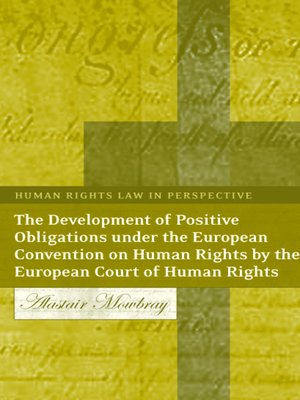 cover image of The Development of Positive Obligations under the European Convention on Human Rights by the European Court of Human Rights